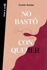 SPA-POESIA NO BASTO CON QUERER - Loreto Sesma - 9788403522596