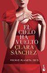 El cielo ha vuelto - SÁNCHEZ,  Clara - 9788408132486