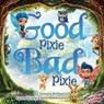 Good Pixie Bad Pixie - Simona Rinfreschi - 9788409734245