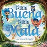 Pixie Buena Pixie Mala - Simona Rinfreschi - 9788409739981