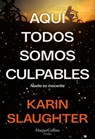 Aquí todos somos culpables - Karin Slaughter - 9788410644670