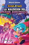 BrawLStars: La maldición del Parque Monstruoso - Mélysie Delaine - 9788410646148