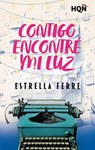 Contigo encontré mi luz - Estrella Ferre - 9788411416504