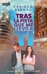 Tras la pista que me llevó a ti (Finalista VII Premio Internacional HQÑ) - Caridad Bernal - 9788413079011