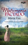 Matrimonio pactado - Finalista IX Premio Internacional HQÑ - María Fau - 9788413756806