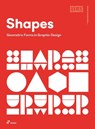 Shapes: Geometric Forms in Graphic Design - Shaoqiang Wang - 9788417656447