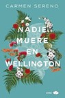Nadie Muere En Wellington - Carmen Sereno - 9788417972110