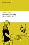 Valle inquietante - Anna Wiener - 9788417977610
