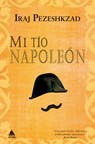 Mi Tío Napoleón - Iraj Pezeshkzad - 9788418217258
