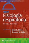 West. Fisiologia respiratoria. Fundamentos - WEST,  John B., MD, PhD, DSc, FRCP, FRACP ; Luks, Andrew M. - 9788418257803