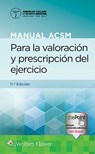 Manual ACSM para la valoracion y prescripcion del ejercicio - Gary Liguori ; American College of Sports Medicine (ACSM) - 9788418563348