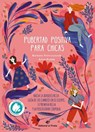 Pubertad Positiva Para Chicas: Hacia La Adolescencia: Guía de Los Cambios En El Cuerpo, La Primera Regla Y La Positividad Corporal Volume 1 - Barbara Pietruszczak - 9788419898050