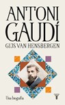 Antoni Gaudã- Una Biografã-A / Gaudi: A Biography - Gijs Van Hensbergen - 9788430628988
