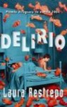 Delirio - RESTREPO,  Laura - 9788466308540