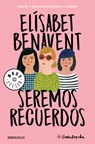 Seremos recuerdos / We Will Become Memories - Elisabet Benavent - 9788466346504