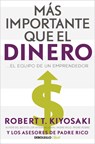 Más Importante Que El Dinero. El Equipo de Un Emprendedor / More Important Than Money - Robert Kiyosaki - 9788466358095
