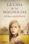 Quintana, N: Casa de las magnolias - Nuria Quintana - 9788466363136
