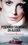 Pescando salmones en Alaska - Caridad Bernal Pérez - 9788468782621