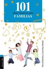 101 Ideas creativas para la familia - David and Carol Sue Merkh - 9788482678498