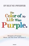 The Color of My Life Was Purple. - Evelyne Pfeifer - 9788490729717