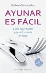 Ayunar es fácil / Fasting is Easy - SIMONSOHN,  Barbara - 9788491114253