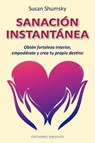 Sanación instantánea / Instant Healing - SHUMSKY,  Susan - 9788491114284