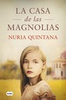 La Casa de Las Magnolias / The House of Magnolias - Nuria Quintana - 9788491296829