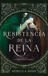La resistencia de la reina / The Queen's Resistance - ROSS,  Rebecca - 9788492918706