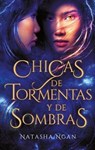 Chicas de Tormentas Y de Sombras. Chicas de Papel Y Fuego 2 - Natasha Ngan - 9788492918980