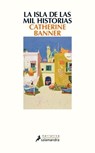 La isla de las mil historias/ The House at the Edge of Night - BANNER,  Catherine - 9788498388039