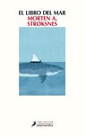 El libro del mar / The Book of the Sea - STRØKSNES,  Morten A. - 9788498388732