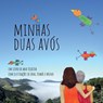 Minhas duas avos - Ana Teixeira - 9788598349466