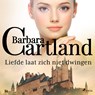 Liefde laat zich niet dwingen - Barbara Cartland - 9788726637649