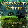 De gouden vogel - De gebroeders Grimm - 9788726853704