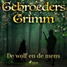 De wolf en de mens - De gebroeders Grimm - 9788726853858