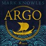 Argo: A thrilling historical adventure set in Ancient Greece - Mark Knowles - 9788727324906