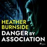 Danger By Association - Heather Burnside - 9788728287231