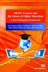 MOOC Courses and the Future of Higher Education - JOSE (METROPOLITAN UNIVERSITY,  Puerto Rico, USA) Gomez Galan ; Antonio H. (Pablo de Olavide University, Spain) Martin Padilla ; Cesar (King Juan Carlos University, Spain) Bernal Bravo ; Eloy (Pablo de Olavide University, Spain) Lopez Meneses - 9788770220620