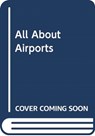 TELL ME MORE - ALL ABOUT AIRPORT -  - 9788778841018