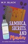 Sambuca, Secrets, and Murder - M. P. Black - 9788794457033