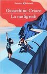 La maligredi - Gioacchino Criaco - 9788807032813
