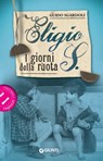 Eligio S. I giorni della Ruota - Guido Sgardoli - 9788809755154