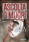 Ascolta o muori - Karen Sander - 9788809824348