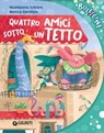 Quattro amici sotto un tetto - Maddalena Schiavo - 9788809922679