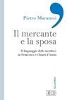 Il mercante e la sposa - Pietro Maranesi - 9788810965795