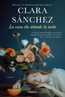 La casa che attende la notte - Clara Sanchez - 9788811019718