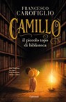 Camillo il piccolo topo di biblioteca - Francesco Carofiglio - 9788811023616