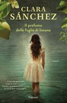 Il profumo delle foglie di limone - Clara Sanchez - 9788811132202