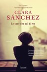 Le cose che sai di me - Clara Sanchez - 9788811139317