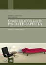 Essere un eccellente psicoterapeuta - Jeffrey Kottler ; John Carlson - 9788821440557
